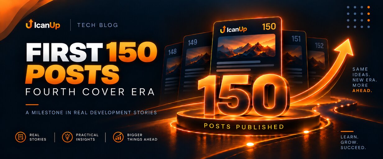 150 Posts on ICanUp: A New Milestone and a New Visual Era