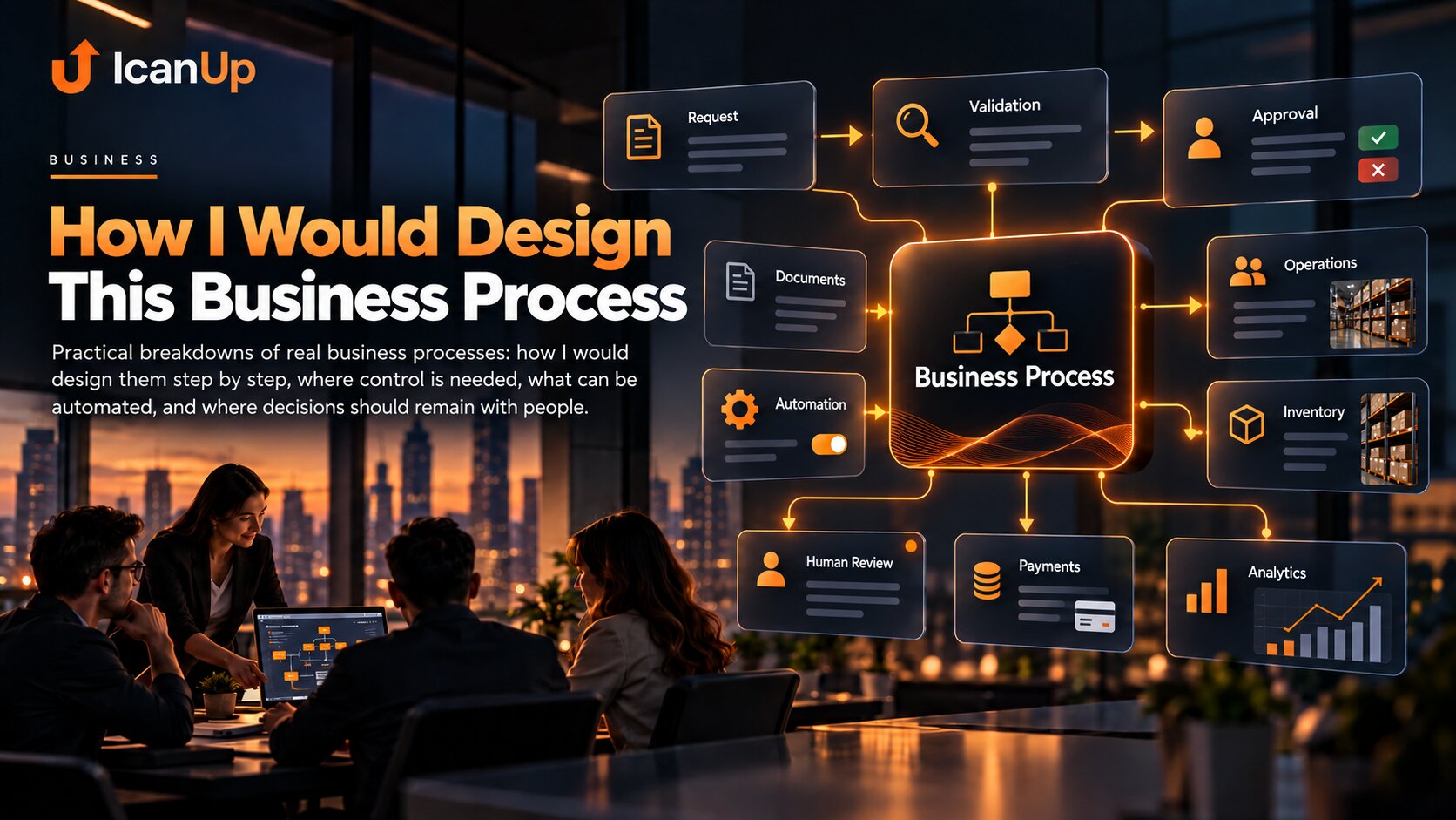 How I Would Design This Business Process
